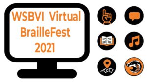 WSBVI Virtual BrailleFest 2021